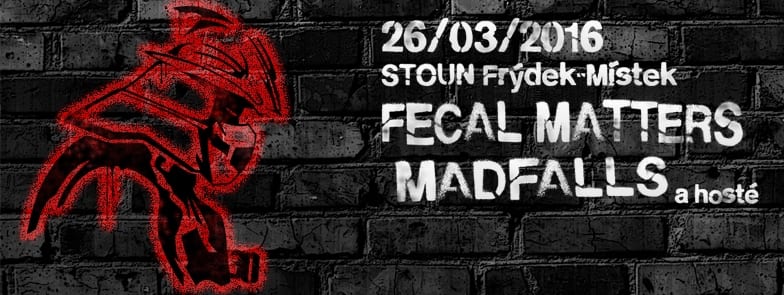 TRHAČ 30! MADFALLS & FECAL MATTERS